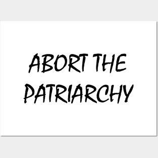 Abort The Patriarchy Posters and Art